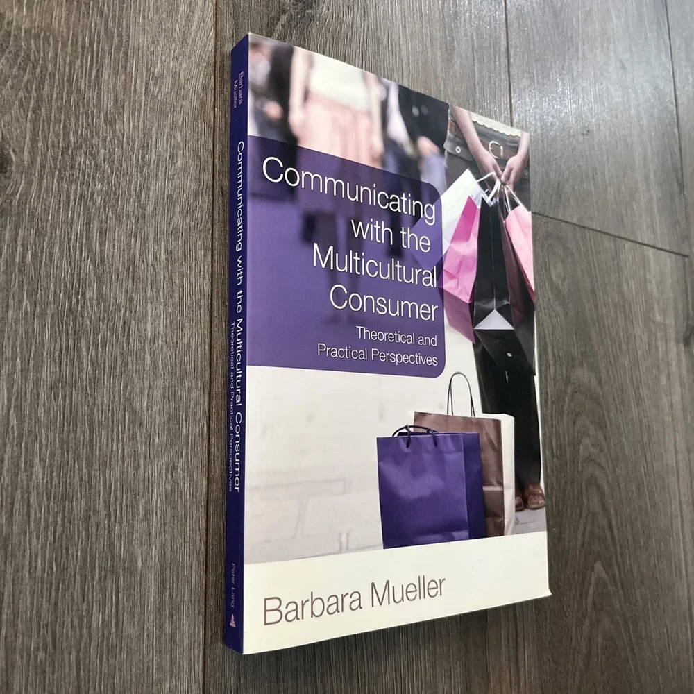 Communicating with the Multicultural Consumer : Theoretical and Practical...